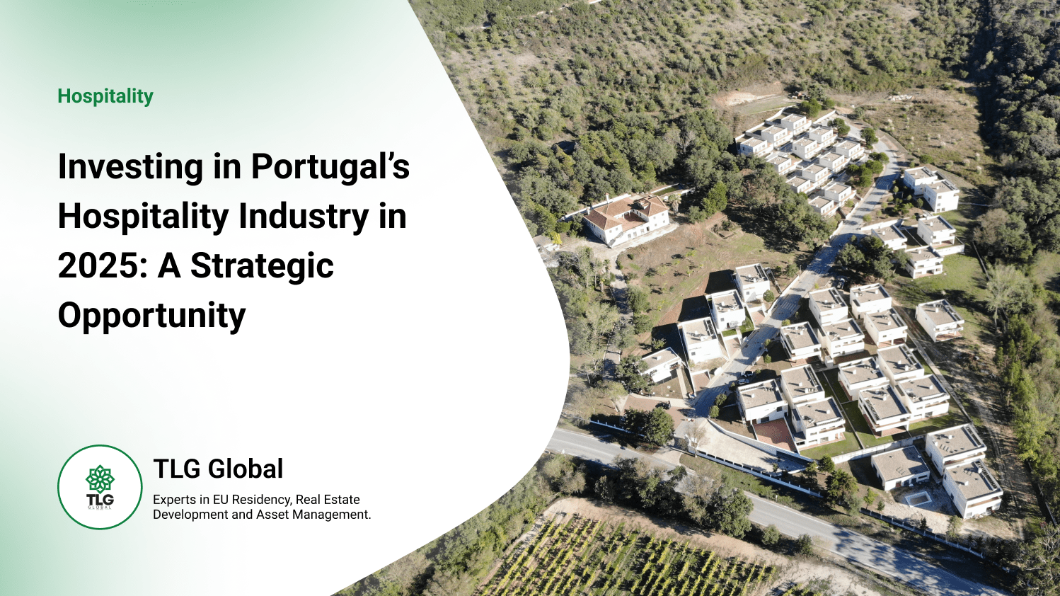 Investing in Portugal’s Hospitality Industry in 2025: A Strategic Opportunity
