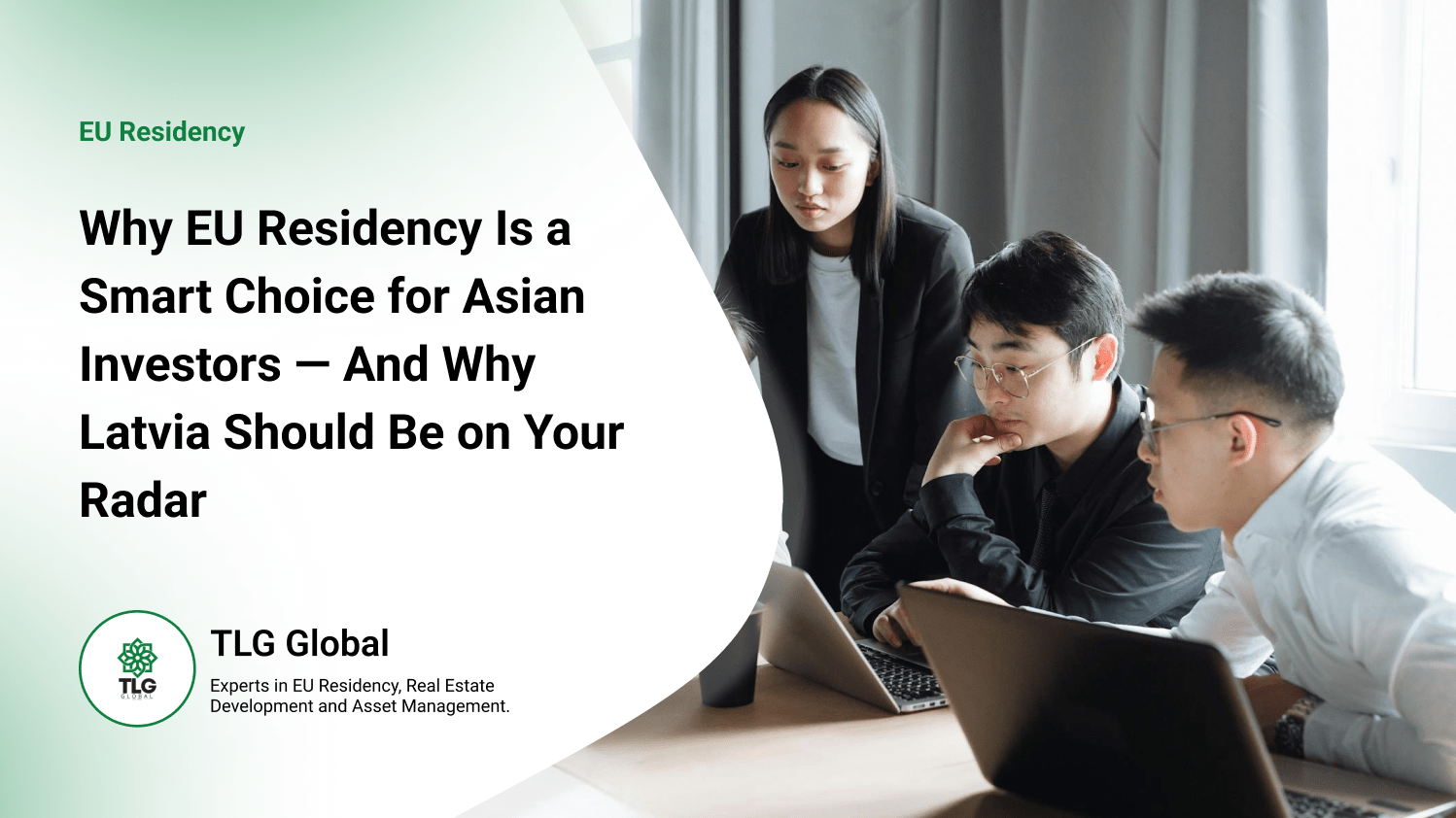 Why EU Residency Is a Smart Choice for Asian Investors — And Why Latvia Should Be on Your Radar